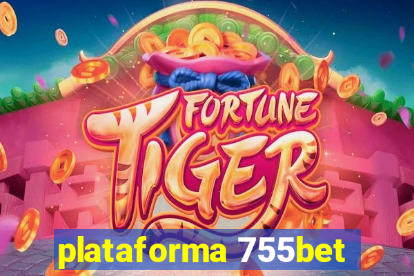 plataforma 755bet